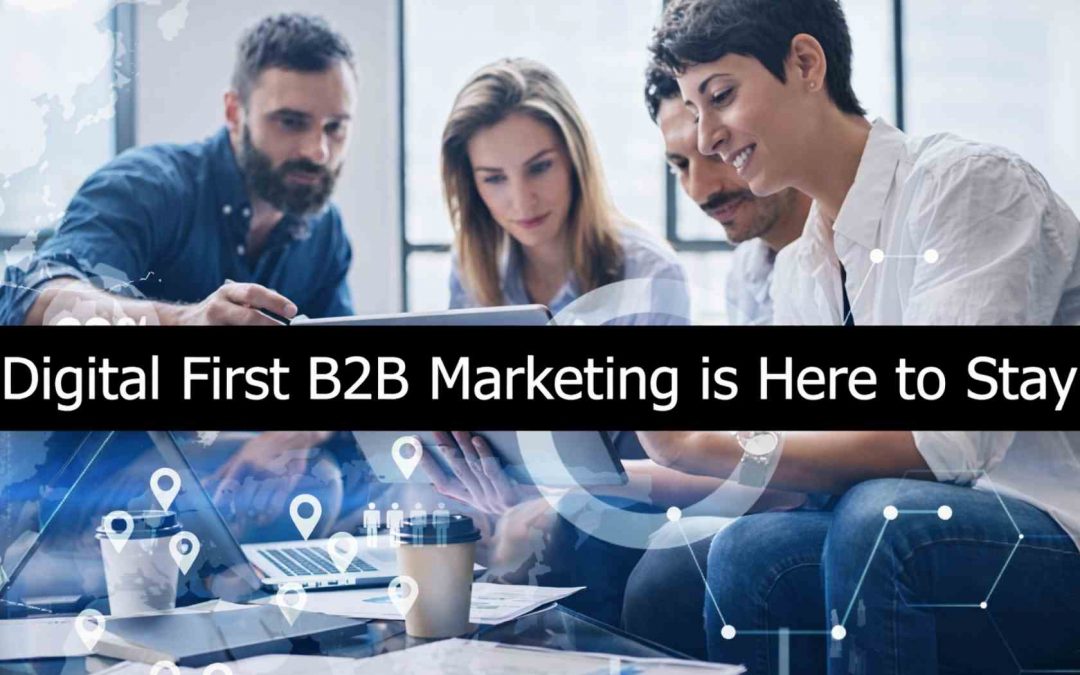 Meeting the Digital-First B2B Buyers Where They Are